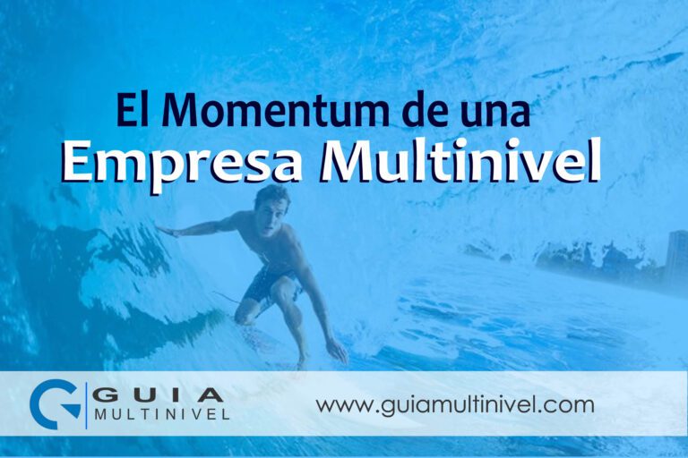 El MOMENTUM de una Empresa Multinivel