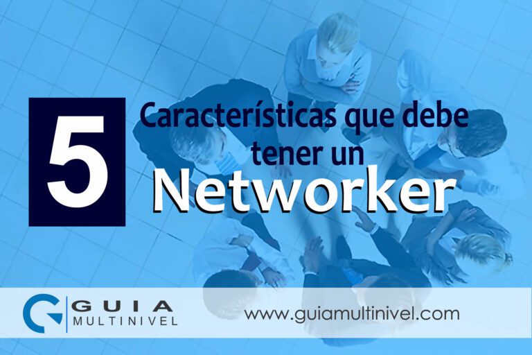 Cinco características que debe tener un Networker