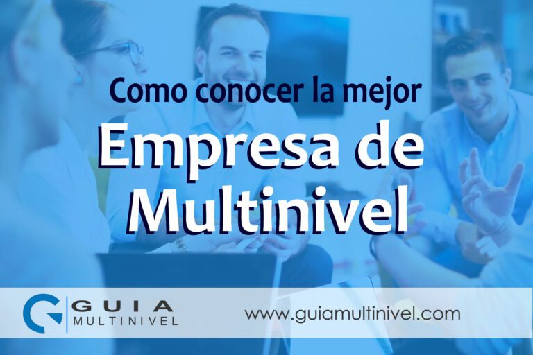 Como conocer la mejor empresa de Multinivel